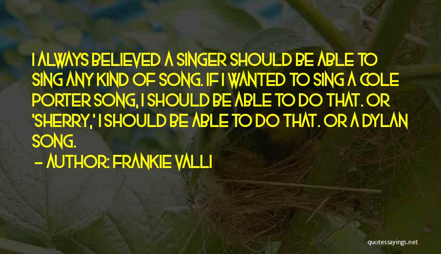 Frankie Valli Song Quotes By Frankie Valli