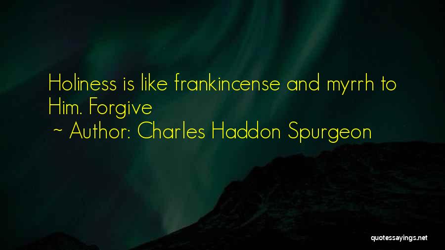 Frankincense Quotes By Charles Haddon Spurgeon