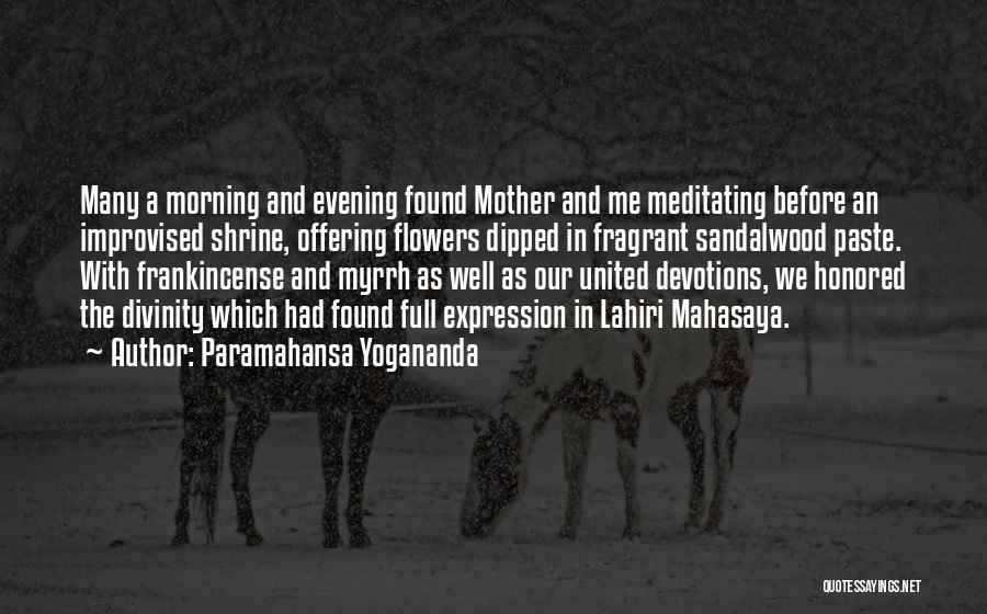 Frankincense Quotes By Paramahansa Yogananda