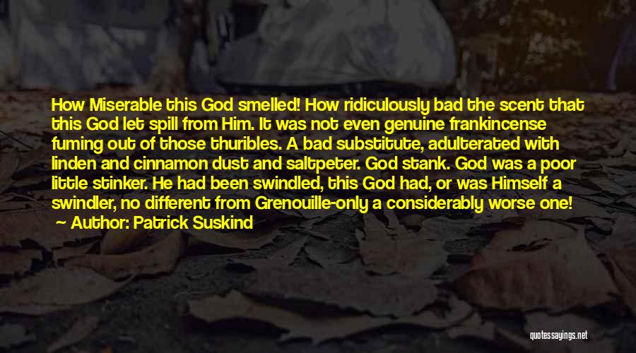 Frankincense Quotes By Patrick Suskind