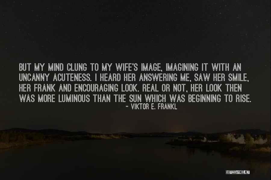 Frankl Quotes By Viktor E. Frankl Frankl Quotes By Viktor E. Frankl
