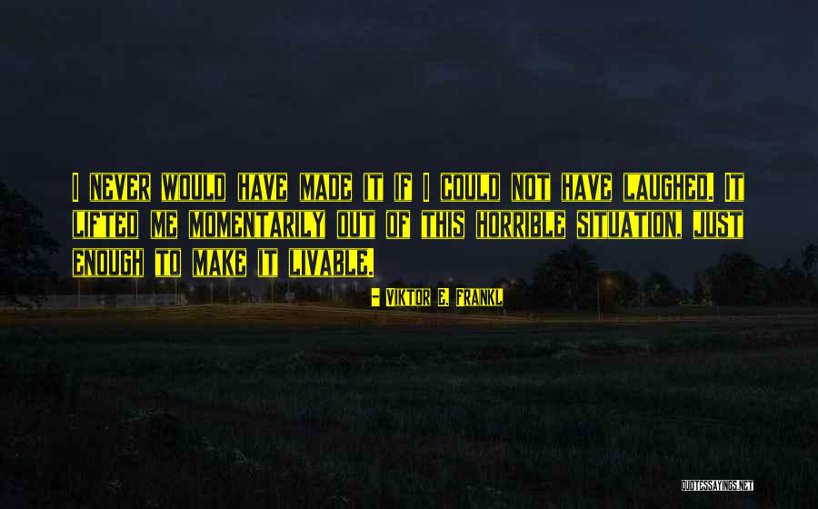Frankl Quotes By Viktor E. Frankl Frankl Quotes By Viktor E. Frankl