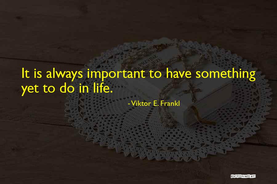 Frankl Quotes By Viktor E. Frankl Frankl Quotes By Viktor E. Frankl