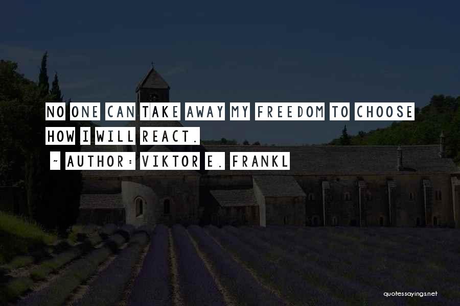 Frankl Viktor Quotes By Viktor E. Frankl