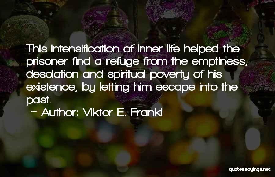 Frankl Viktor Quotes By Viktor E. Frankl