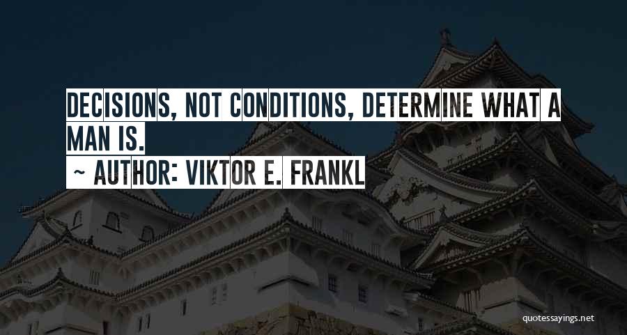 Frankl Viktor Quotes By Viktor E. Frankl