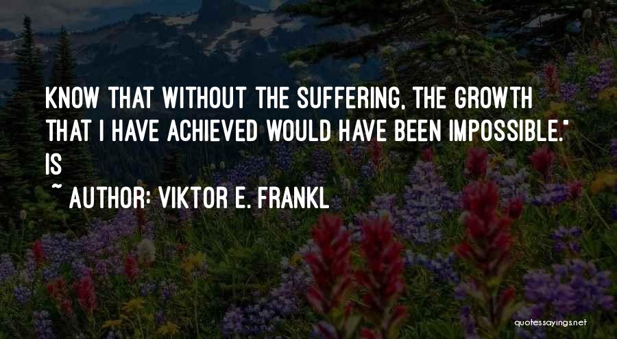 Frankl Viktor Quotes By Viktor E. Frankl