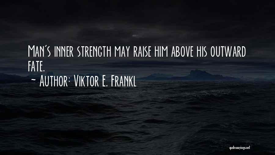 Frankl Viktor Quotes By Viktor E. Frankl