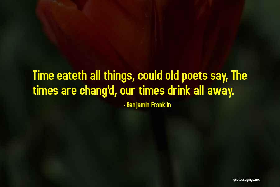 Franklin Benjamin Quotes By Benjamin Franklin Franklin Benjamin Quotes By Benjamin Franklin