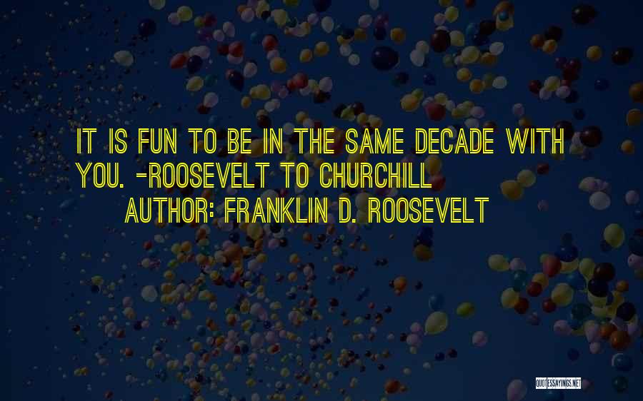 Franklin D. Roosevelt Quotes 1528752