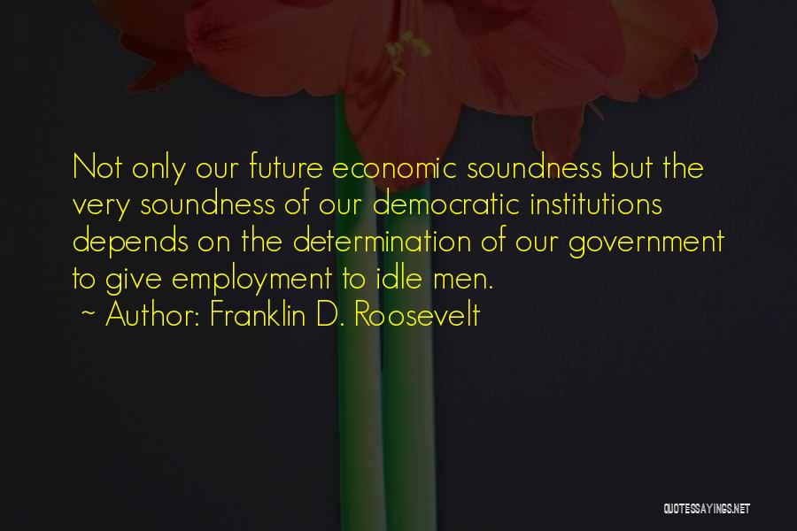 Franklin D. Roosevelt Quotes 177268