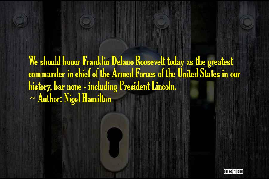 Franklin Delano Quotes By Nigel Hamilton Franklin Delano Quotes By Nigel Hamilton
