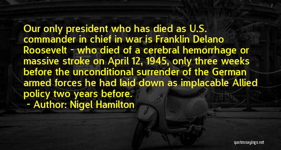 Franklin Delano Quotes By Nigel Hamilton