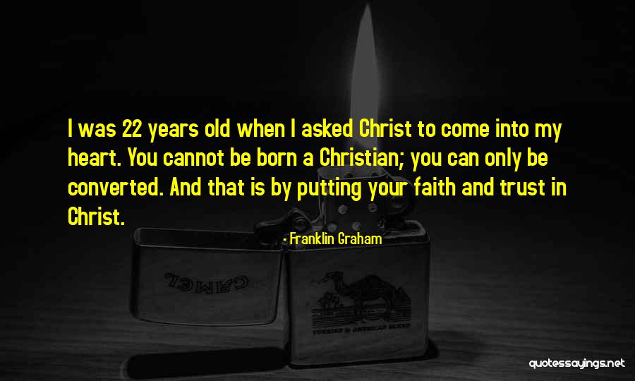 Franklin Graham Quotes 2153973