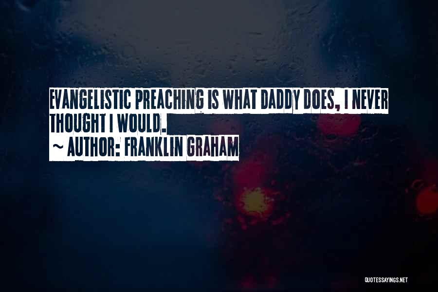 Franklin Graham Quotes 570022