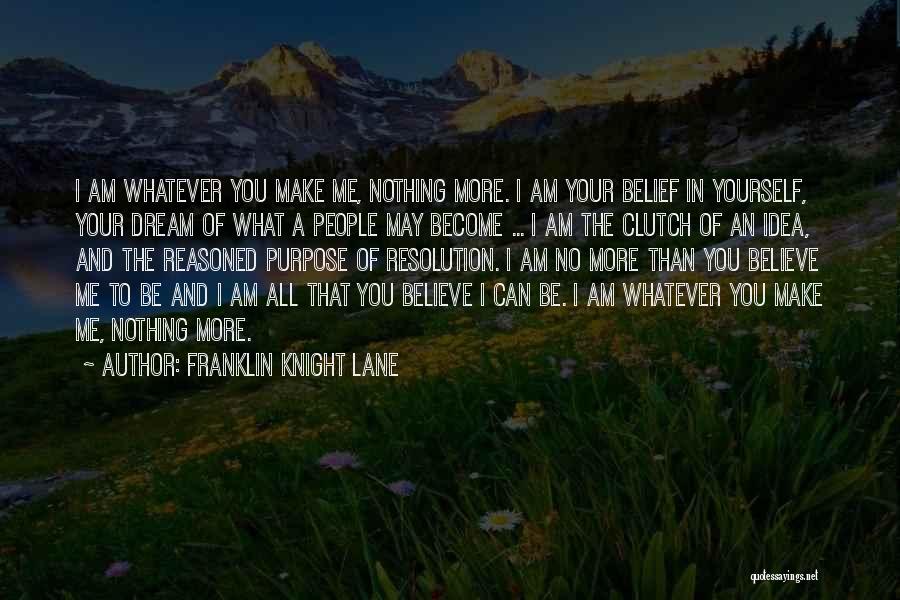 Franklin Knight Lane Quotes 1349185