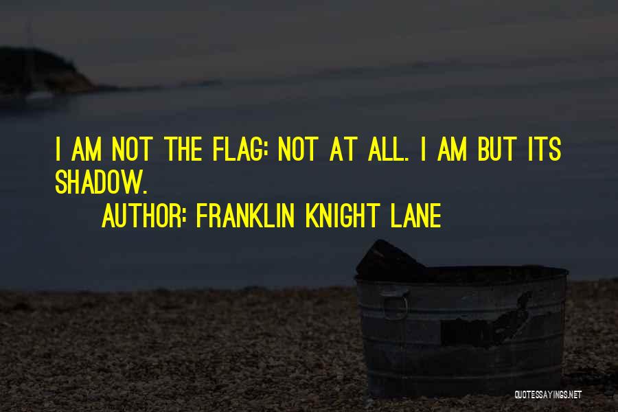 Franklin Knight Lane Quotes 1515024