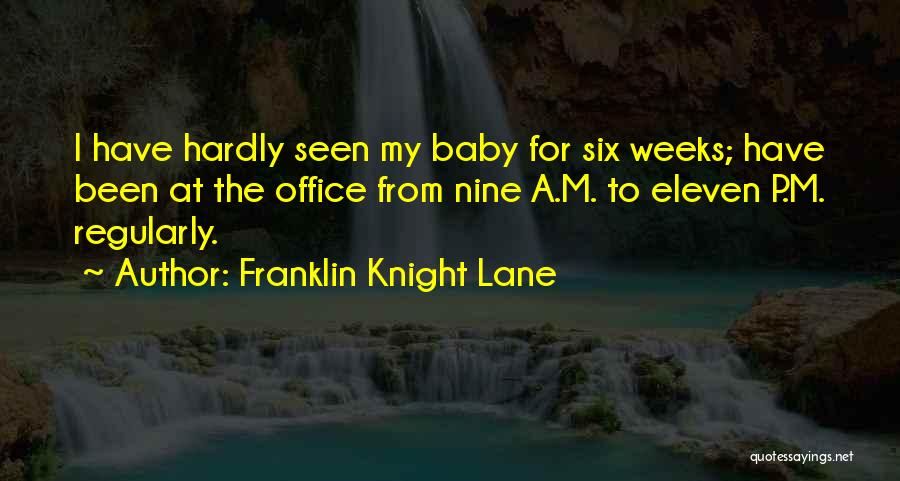 Franklin Knight Lane Quotes 2239116