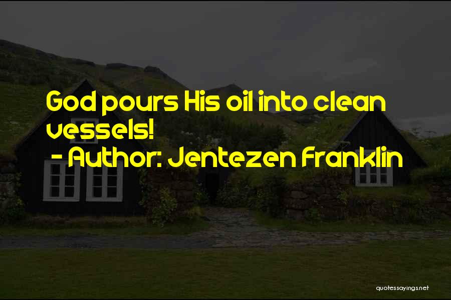 Franklin Oil Quotes By Jentezen Franklin