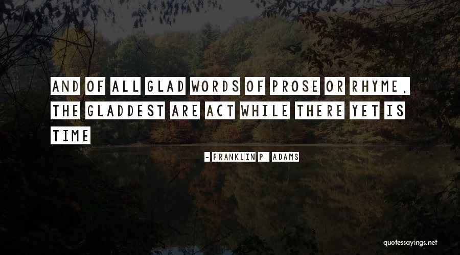 Franklin P. Adams Quotes 1572157