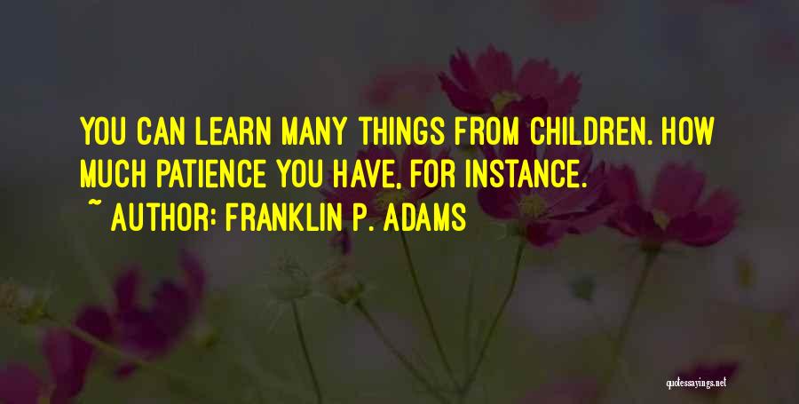 Franklin P. Adams Quotes 2007284