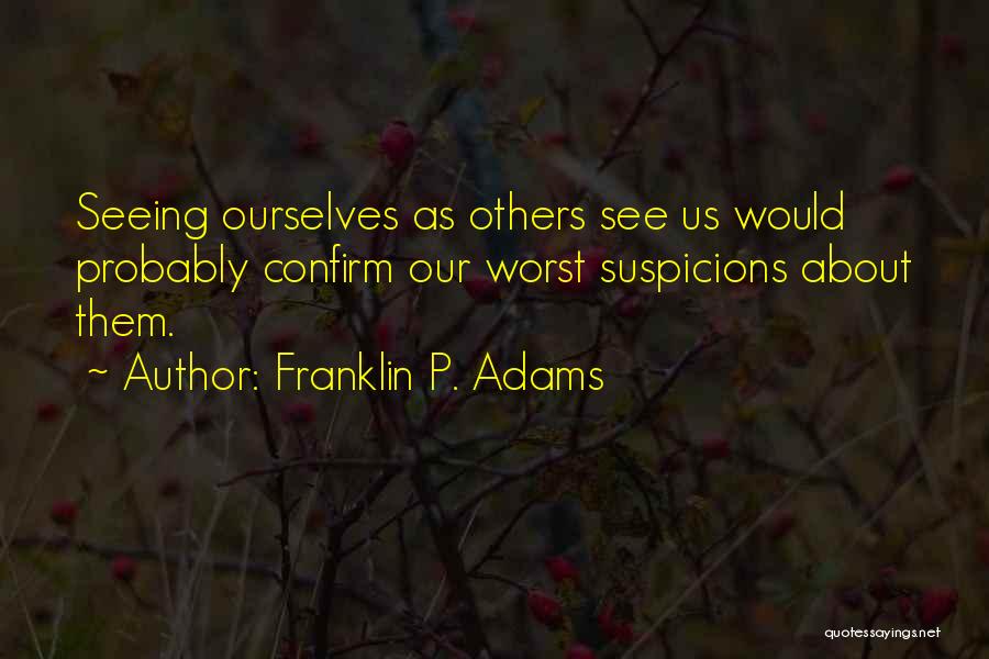 Franklin P. Adams Quotes 752824
