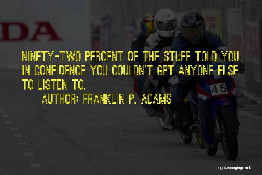 Franklin P. Adams Quotes 838594