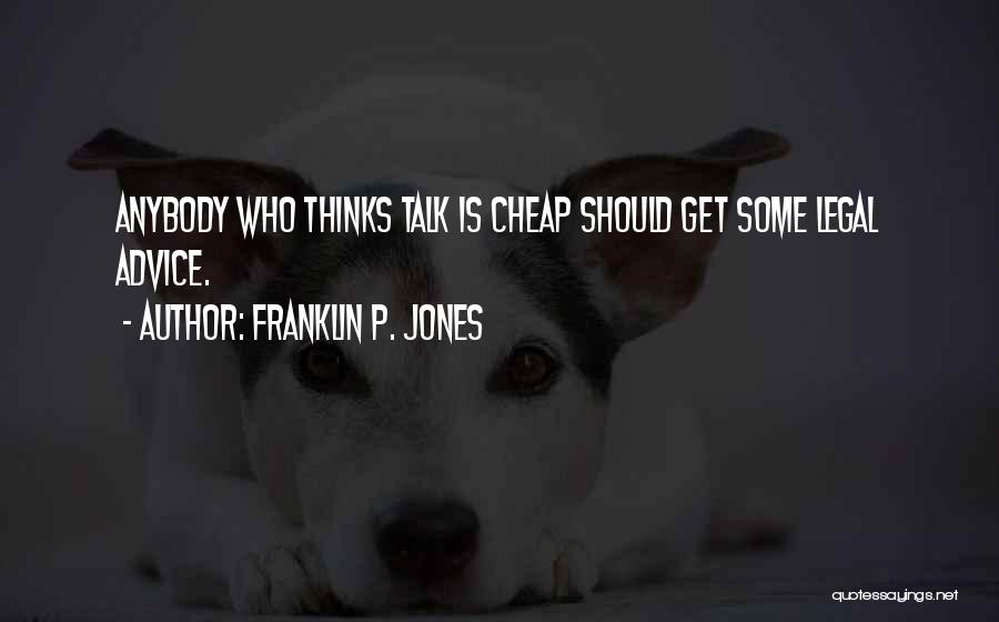 Franklin P. Jones Quotes 303628