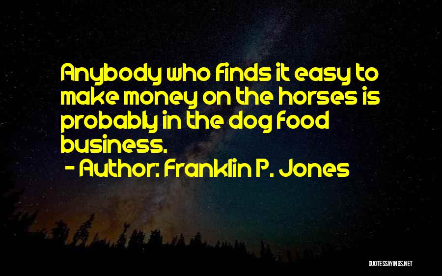 Franklin P. Jones Quotes 701507