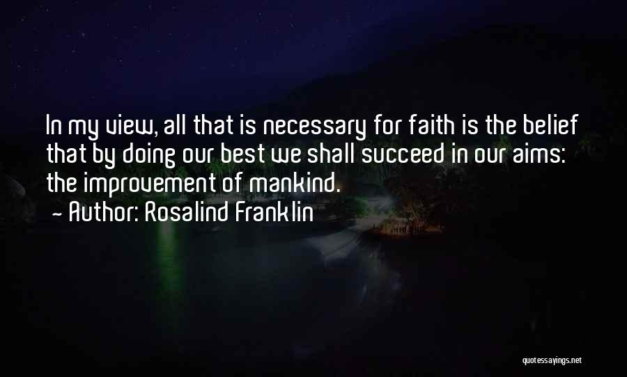 Franklin Rosalind Quotes By Rosalind Franklin