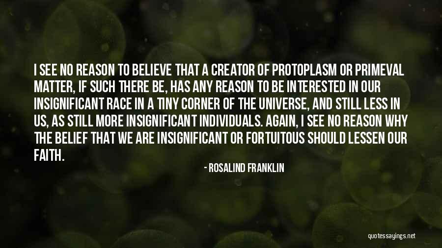 Franklin Rosalind Quotes By Rosalind Franklin