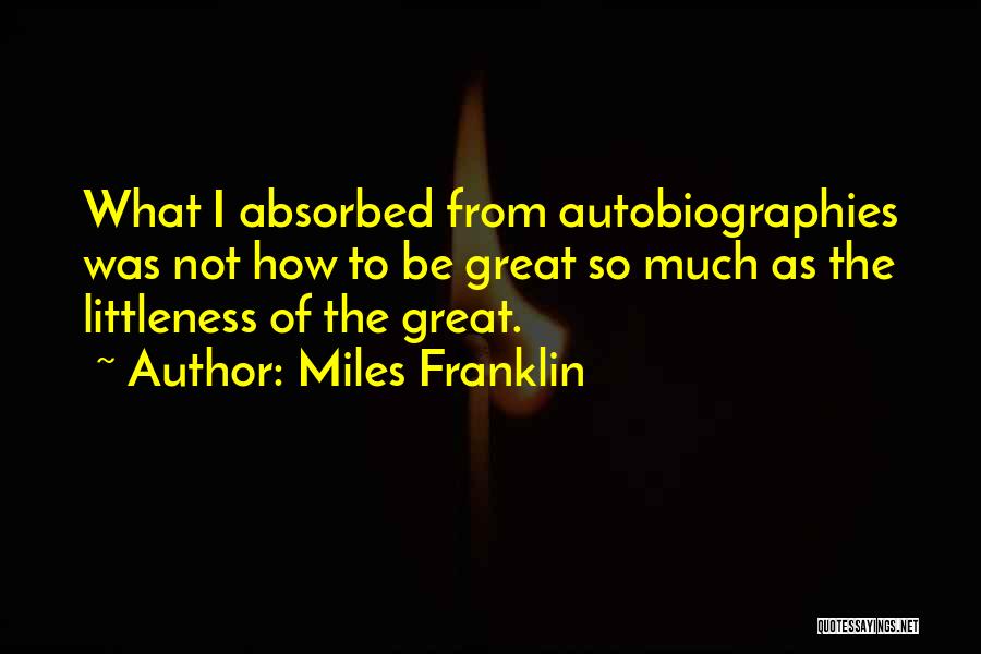 Franklin The Autobiography Quotes By Miles Franklin
