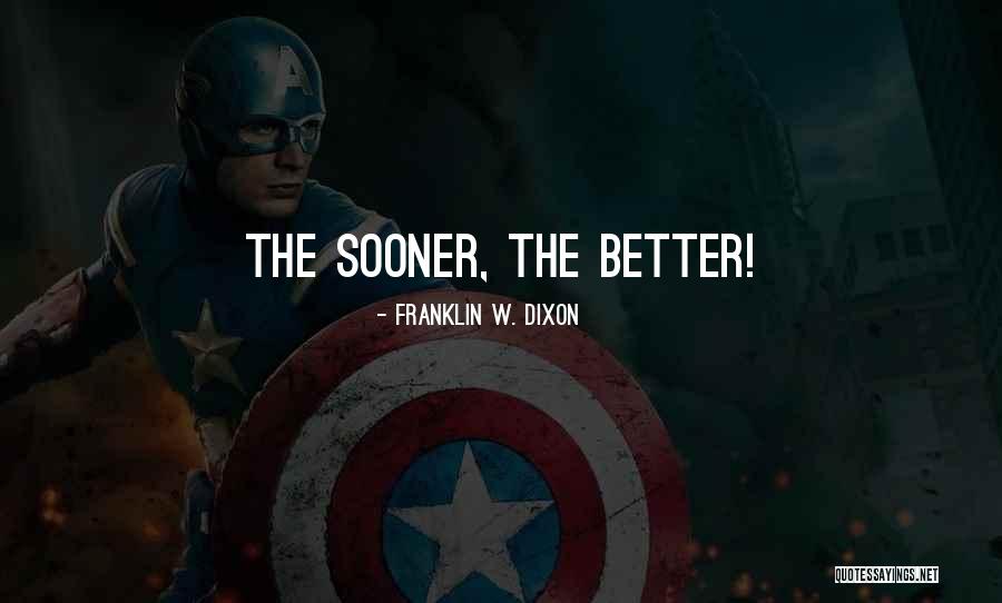 Franklin W. Dixon Quotes 938450 Franklin W. Dixon Quotes 938450