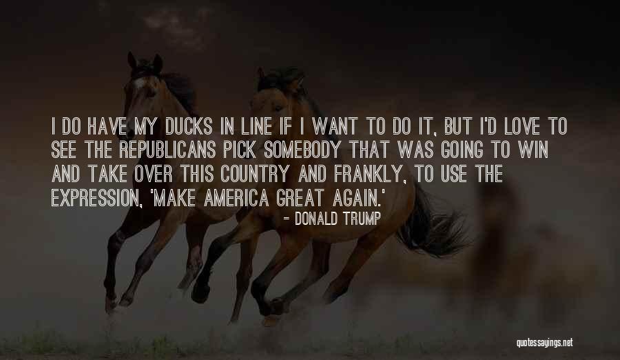 Frankly Love Quotes By Donald Trump