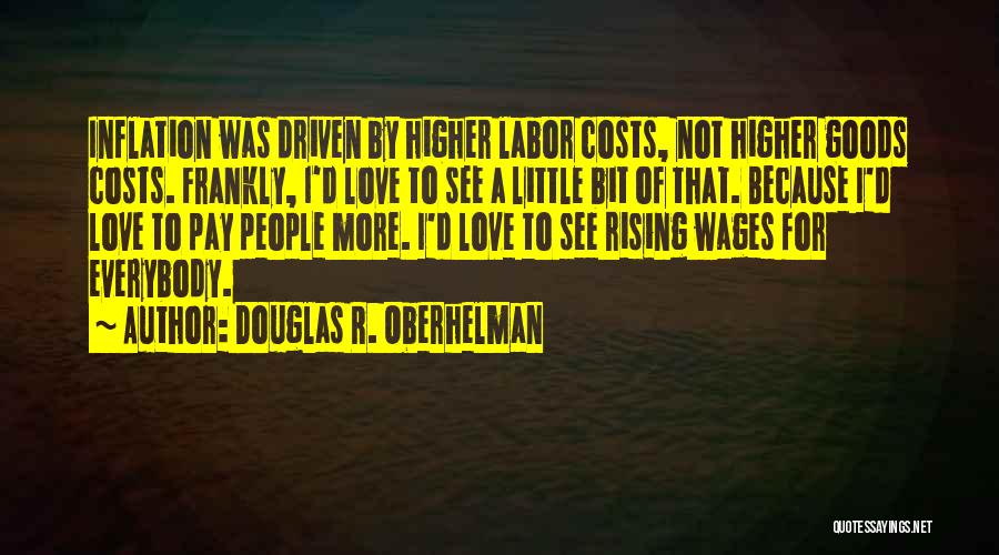 Frankly Love Quotes By Douglas R. Oberhelman