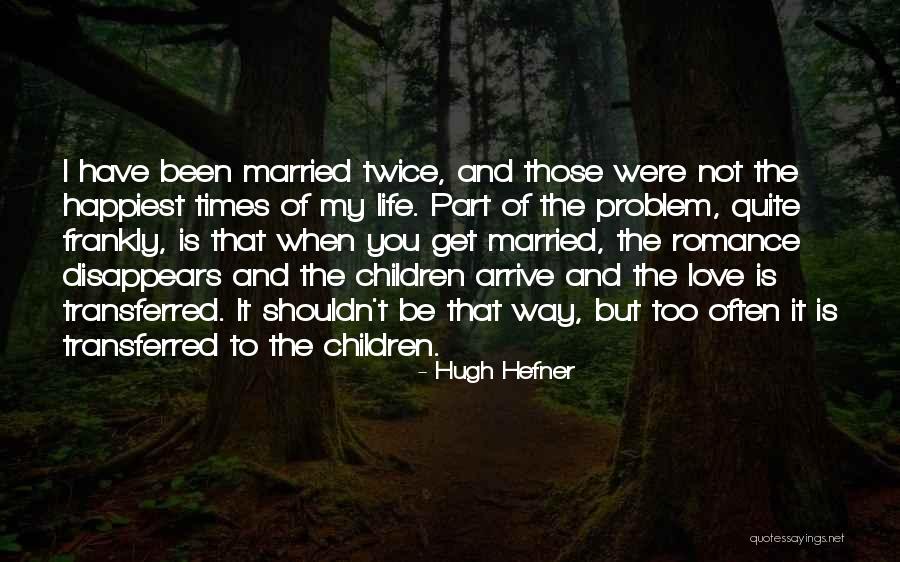 Frankly Love Quotes By Hugh Hefner