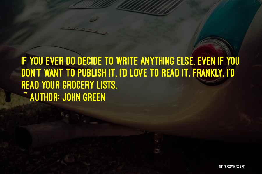 Frankly Love Quotes By John Green
