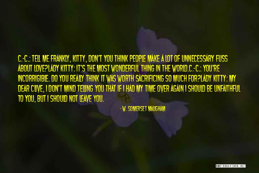 Frankly Love Quotes By W. Somerset Maugham