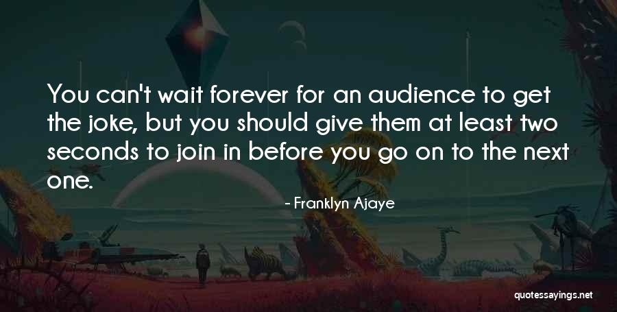 Franklyn Ajaye Quotes 1380659 Franklyn Ajaye Quotes 1380659