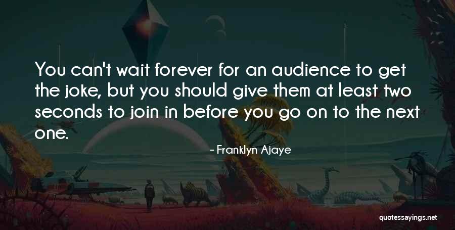 Franklyn Ajaye Quotes 1380659