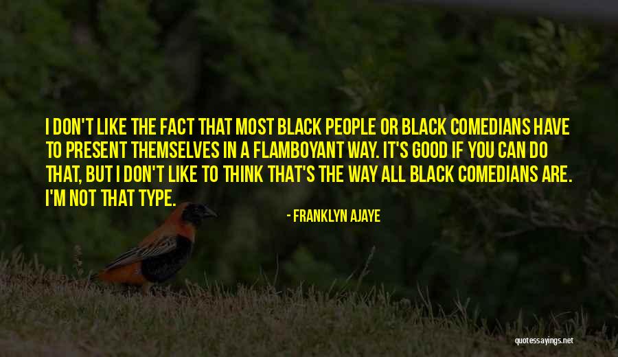 Franklyn Ajaye Quotes 230568