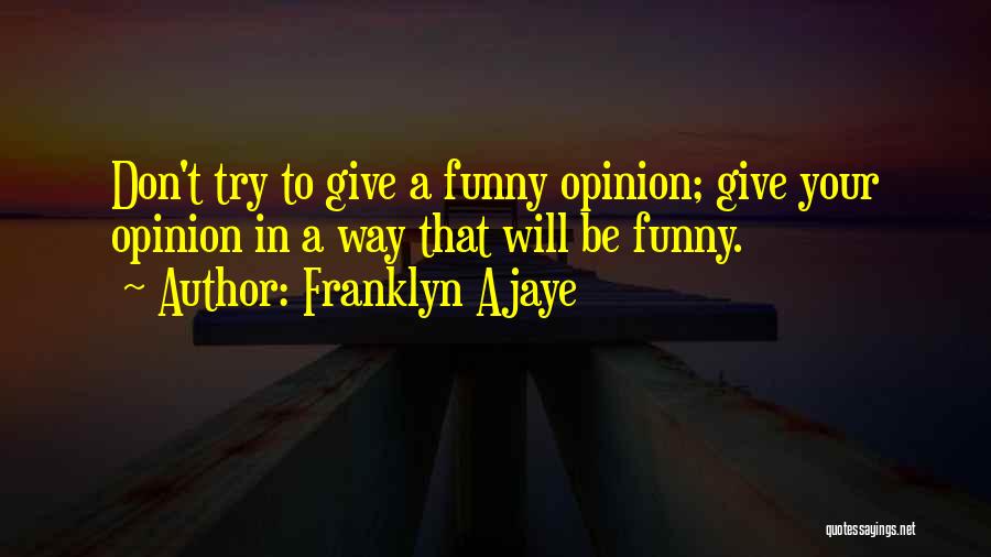 Franklyn Ajaye Quotes 385522