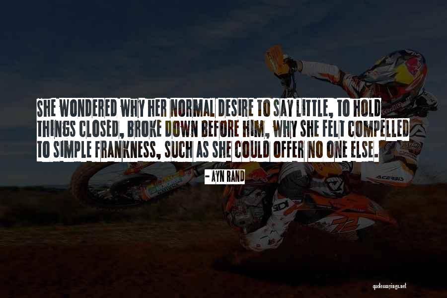 Frankness Quotes By Ayn Rand Frankness Quotes By Ayn Rand
