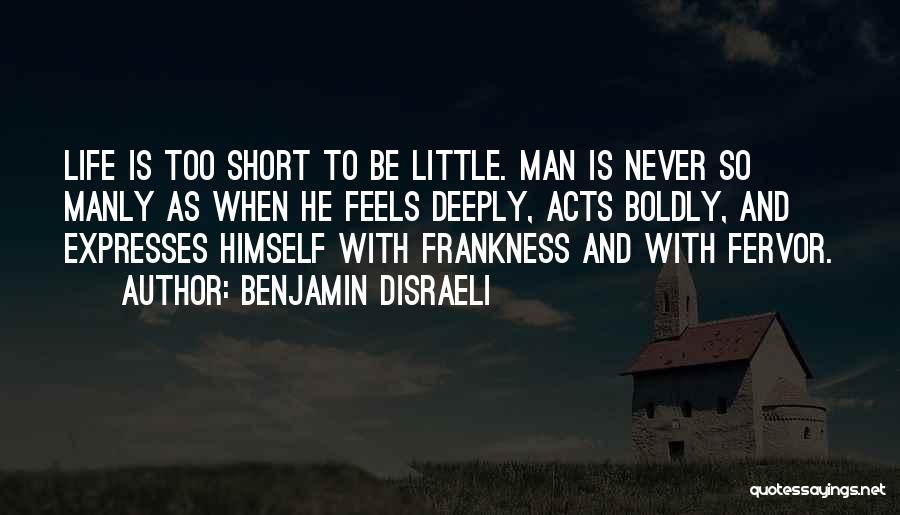 Frankness Quotes By Benjamin Disraeli