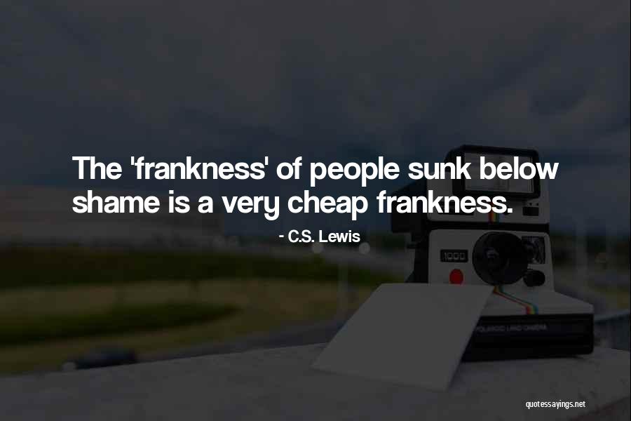 Frankness Quotes By C.S. Lewis