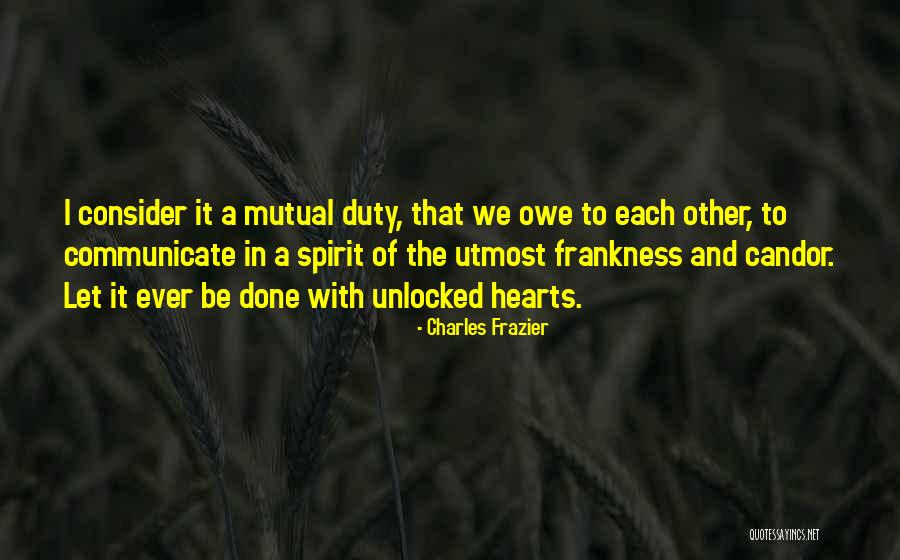 Frankness Quotes By Charles Frazier Frankness Quotes By Charles Frazier