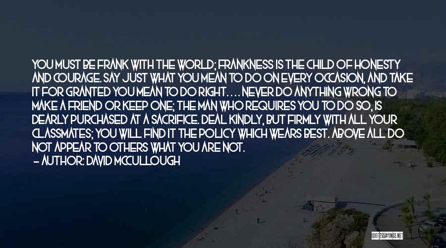 Frankness Quotes By David McCullough