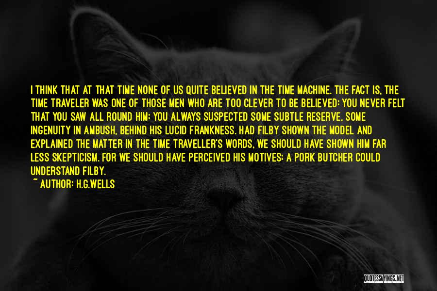 Frankness Quotes By H.G.Wells
