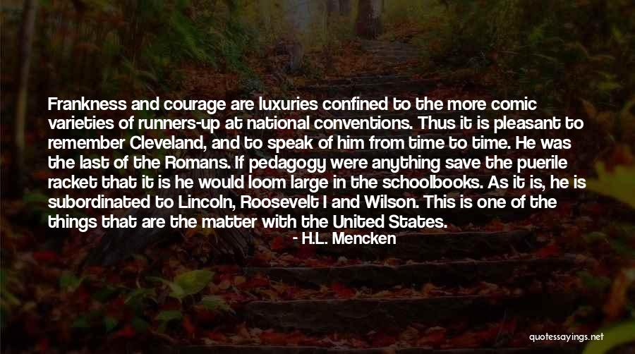 Frankness Quotes By H.L. Mencken Frankness Quotes By H.L. Mencken