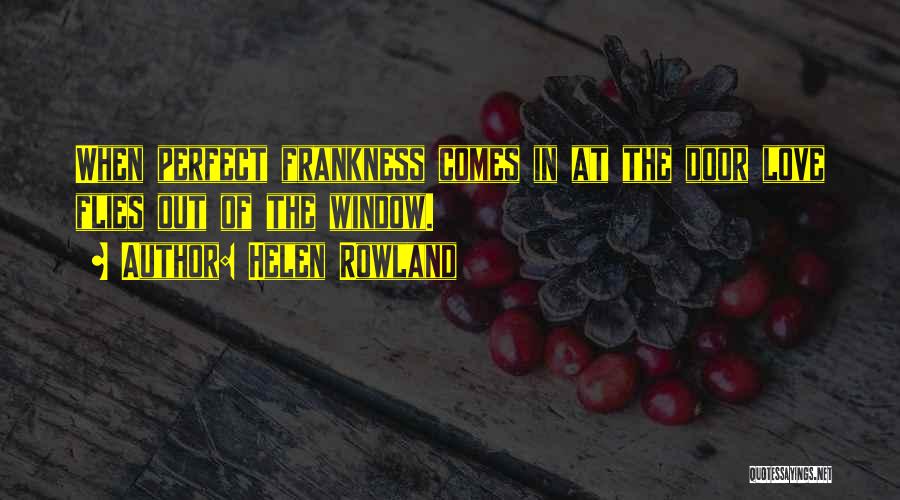 Frankness Quotes By Helen Rowland